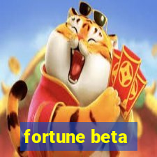 fortune beta